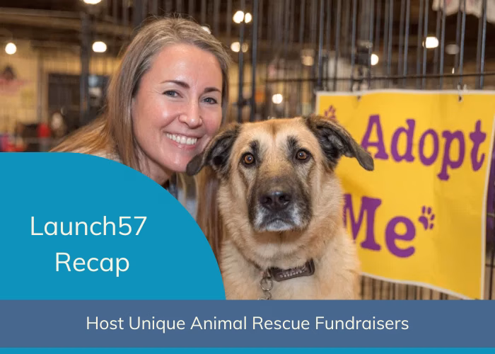 Launch57 Recap Host Unique Animal Rescue Fundraisers